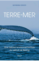 Terre-mer - une histoire envir