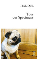 Tous des specimens