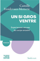 Un si gros ventre - experience