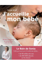 J'accueille mon bebe : se faire confiance, se rencontrer, creer du lien