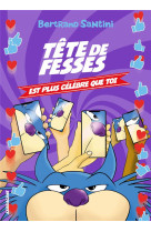 Les aventures de tete de fesse