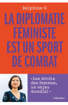 La diplomatie feministe est un