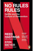 No rules rules - netflix and the culture of reinvention