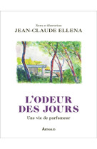 L-odeur des jours - une vie de