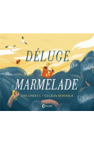 Deluge et marmelade