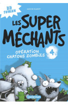 Les super mechants t4 les chat