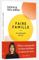 Faire famille - une philosophi