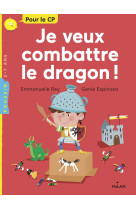 Je veux combattre le dragon !