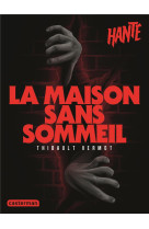 Hante - la maison sans sommeil