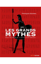 Les grands mythes - dieux et h