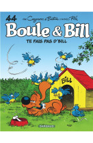 Boule & bill - tome 44 - te fa