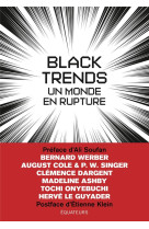 Black trends - un monde en rup