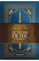 Le trone de fer - edition illu