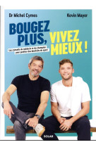 Bougez plus, vivez mieux