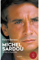 Michel sardou, verites & legen