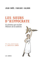 Les soeurs d-hippocrate - ces