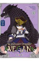 Le puissant dragon vegan t04