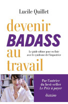 Devenir badass au travail - le