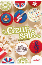 Les filles au chocolat t.3 1/2 : coeur sale