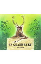 Le grand cerf et le lapin des