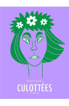 Culottees - integrale - des fe