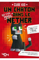 Un chaton (qui s'est perdu) dans le nether t.1