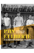 Pain et liberte - une histoire