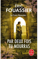 Par deux fois tu mourras (les