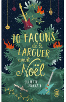 10 facons de le larguer avant noel