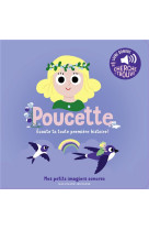 Poucette - ecoute ta toute pre