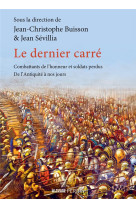 Le dernier carre - combattants