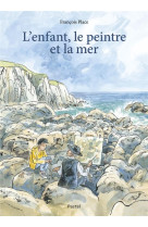 L-enfant, le peintre et la mer