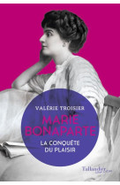 Marie bonaparte - la conquete