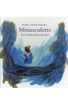 Minusculette, des bruits dans