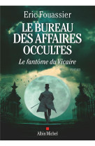 Le bureau des affaires occultes t.2 : le fantome du vicaire