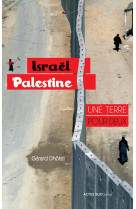 Israel-palestine:une terre pou