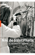 Niki de saint phalle. la revol