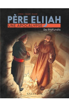 Pere elijah, une apocalypse tome 2 : de profundis