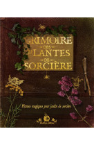 Grimoire des plantes de sorciere  -  plantes magiques pour jardin de sorciere