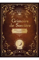 Grimoire de sorcieres  -  sorts et potions magiques