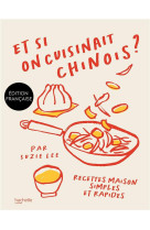 Et si on cuisinait chinois ? -