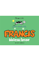 Francis 1 blaireau farceur