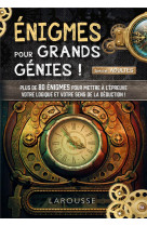 Enigmes pour grands genies ! special adultes