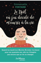 Le noel ou j'ai decide de m'ouvrir a la vie