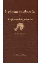 Le gateau au chocolat, dix fac