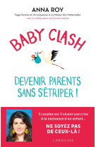 Baby clash, devenir parents sa