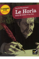 Le horla, suivi de lettre d-un