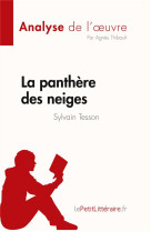 La panthere des neiges, de sylvain tesson : analyse de l' oeuvre