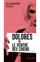 Dolores ou le ventre des chien