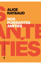 Nos puissantes amities - des l